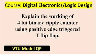 Working of 4 bit binary ripple counter using positive edge triggered T flip flop.