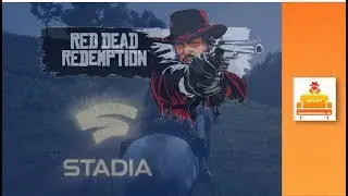 Stadia - Red Dead Redemption 2 Gameplay and visuals