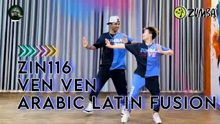 Zin116 | Ven Ven | Arabic Latin Fusion Zumba Fitness Dance Choreography Zincommuity # volume116