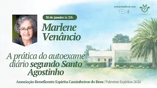 A prática do autoexame diário segundo Santo Agostinho  | Marlene Venâncio