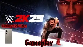 WWE 2K25 Mobile Gameplay on S24 Ultra ⚡ Ultra Settings Performance Test