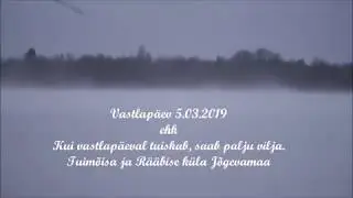 Vastlap&auml;ev 5 03 2019 ehk Kui vastlap&auml;eval tuiskab, saab palju vilja