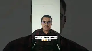 What is Line of Credit?💰💴🏦 #banks #loan