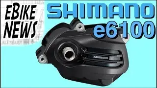 eBike News: Shimano e6100 Motor!