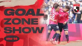 The J1 GOALZONE Show | Matchweek 14 | 2022 J1 LEAGUE