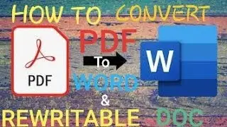 HOW TO CONVERT PDF FILE INTO WORD & REWRITABLE DOC