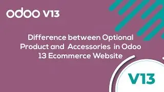 Difference Between Optional Product and Accessories in Odoo 13 Ecommerce