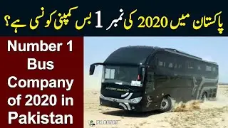 Number 1 Bus Company of 2020 in Pakistan? | Top Bus Company | PK BUSES