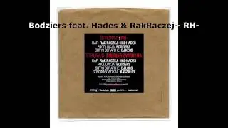 Bodziers feat. Hades & RakRaczej - RH-