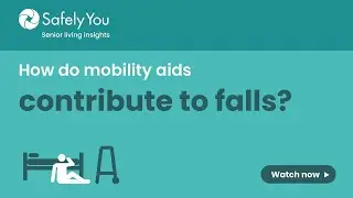 Fall Prevention & Mobility Aid Use in Senior Living | SafelyYou