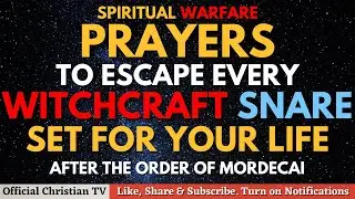 Deliverance Prayers To Escape Witchcraft Snares | Spiritual Warfare Prayers