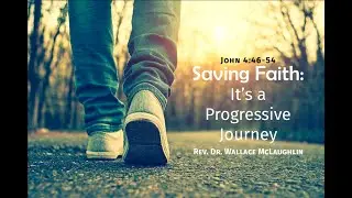 Saving Faith: It's a Progressive Journey