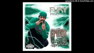 Fury Figeroa - Ya Neva Know - feat. T-Nutty, AK 372 & Bigg Spank