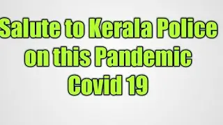 Salute to Kerala Police on Covid19