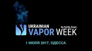Шоу-программа Ukrainian Vapor Week Odesa