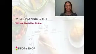 Meal Planning 101 with Stop & Shop Nutrition Partners