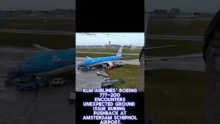 KLM Airlines Boeing 777 Incident: Ground Situation Unfolds at Schiphol Airport! 🛬✈️ |#news #klm