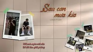 LOCK - SAU CƠN MƯA KIA ft. D2C ( Lyric Video )