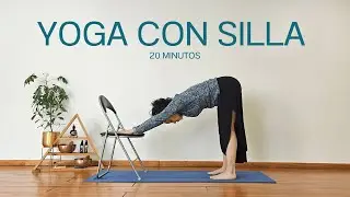 YOGA CON SILLA 20 MINUTOS CUERPO COMPLETO