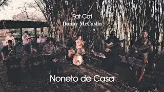 Fat Cat (Donny McCaslin) | Noneto de Casa