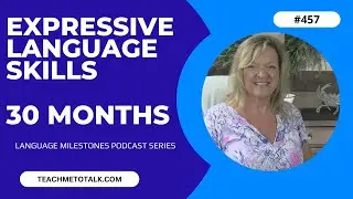 Expressive Language Milestones by 30 Months | teachmetotalk | Speech Therapy for Toddlers Laura Mize