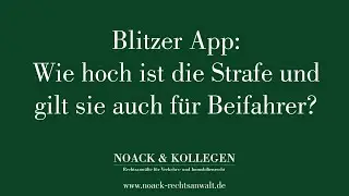 Blitzer App : Wie hoch ist die Strafe und gilt sie auch f&uuml;r Beifahrer?