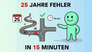 25 Jahre Fehler komprimiert in 15 Minuten (spar dir die Umwege)
