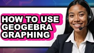 How to Use Geogebra Graphing (only Way)