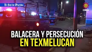 Intento de ejecución en Texmelucan: se registra intensa balacera y persecución