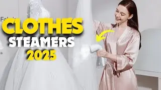 Best Clothes Steamers 2025! Who Is The NEW #1?