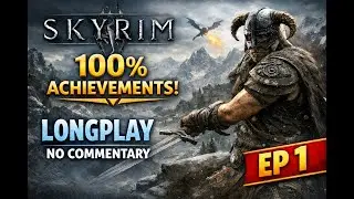 Skyrim Longplay Ep 1 | 100% Achievement Playthrough (No Commentary) | 1440p