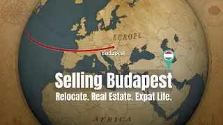 Selling Budapest | Relocate. Real Estate. Expat Life in Hungary 🇭🇺