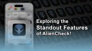 Exploring the Standout Features of AlienCheck!