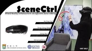UIST2017-SceneCtrl: Mixed Reality Enhancement via Efficient Scene Editing