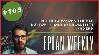Hintergrundfarbe per Button in der Symbolleiste ändern - EPLAN Weekly: [#109]