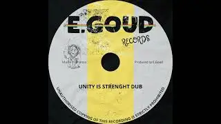 E.Goud - Unity is Strength Dub