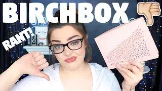 BIRCHBOX FEBRUARY 2018! DISAPPOINTED!? SHOULD I CANCEL???