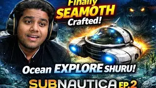 Seamoth Ban Gaya! 🚤 Ab Shuru Hoga Asli Maza 😱 | Subnautica Hindi | Ep 2