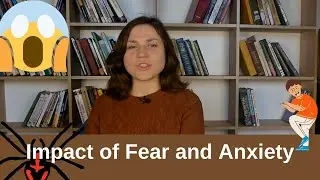 Impact of Fear and Anxiety
