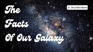 The Quiet Milky Way &mdash; Calm & Sleepy Galaxy Facts for Deep Sleep