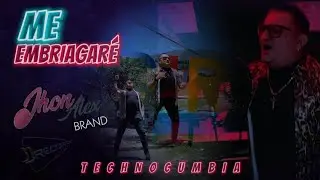 Me Embriagaré - Jhon Alex Brand