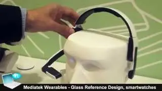 Mediatek Wearables Glass Reference Design smartglasses smartwatches Android Wear