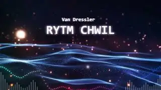 Van Dressler - Rytm Chwil