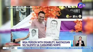 Mga person with disability, nagtagisan ng talento sa Camarines Norte | BT