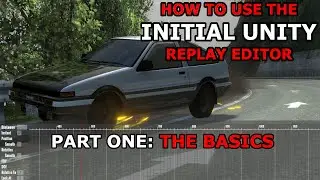 The Initial Unity Replay Editor | Part 1 | The Basics