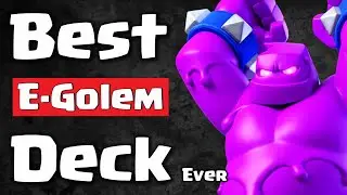 Best Deck For Every Card In Clash Royale (E-Golem)