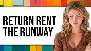 How to Return Rent The Runway 2025 - Full Guide