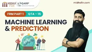 Machine Learning and Prediction - FRM Part 1 Live Class