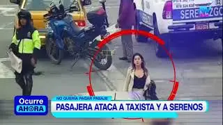 Mujer escupe, insulta y agrede a serenos por negarse a pagar a taxista en La Molina