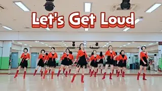 Let's Get  Loud//High Beginner Linedance//영상반(동작구민체육센터)